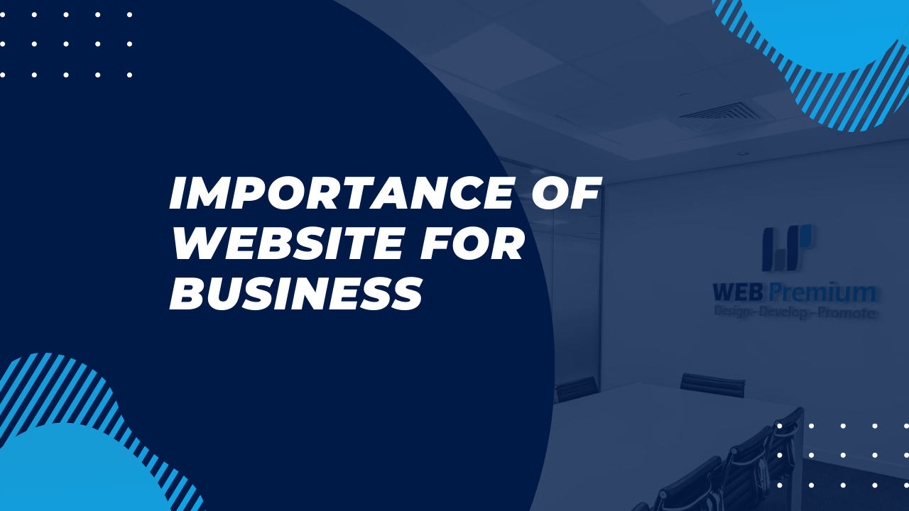 Importance Of Website For Business 10 Essential Reasons WEB Premium