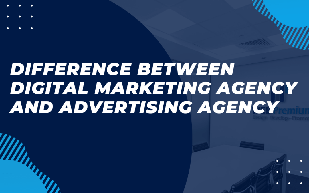 Difference between digital marketing agency and advertising agency