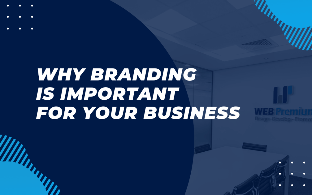 Why Branding is important for your Business in 2022