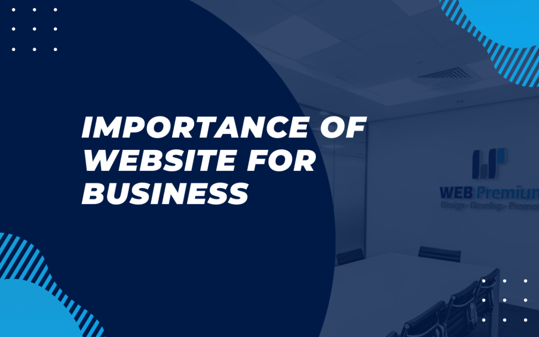 Importance of Website for business. 10 Essential Reasons!