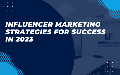 Influencer Marketing Strategies For Success in 2023