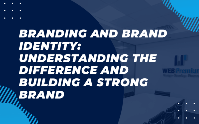 Branding and Brand Identity: Understanding the Difference and Building a Strong Brand